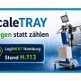 ScaleTRAY live auf der LogiNEXT in Hamburg!